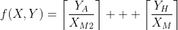 f(X,Y)=\left\lceil\frac{Y_A}{X_{M2}}\right\rceil + \left\lceil\frac{Y_H}{X_M}\right\rceil