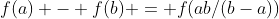 f(a) - f(b) = f(ab/(b-a))