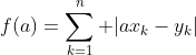 f(a)=\sum_{k=1}^n |ax_k-y_k|