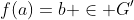 f(a)=b \in G'
