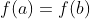 f(a)=f(b)