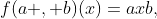 f(a , b)(x)=axb,