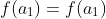 f(a_{1})=f(a_{1})