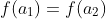 f(a_{1})=f(a_{2})