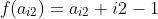 f(a_{i2})=a_{i2}+i2-1
