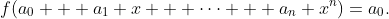 f(a_0 + a_1 x + \cdots + a_n x^n)=a_0.