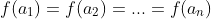 f(a_1)=f(a_2)=...=f(a_n)