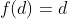 f(d)=d