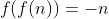 f(f(n))=-n