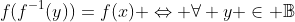 f(f^{-1}(y))=f(x) \Leftrightarrow \forall y \in \mathbb{B}