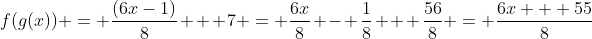 f(g(x)) = \frac{(6x-1)}{8} + 7 = \frac{6x}{8} - \frac{1}{8} + \frac{56}{8} = \frac{6x + 55}{8}