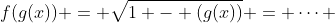 f(g(x)) = \sqrt{1 - (g(x))} = \cdots 