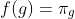 f(g)=\pi_g