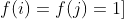 f(i)=f(j)=1]