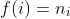 f(i)=n_i