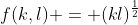f(k,l) = (kl)^\frac{1}{2}