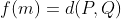 f(m)=d(P,Q)
