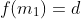 f(m_1)=d