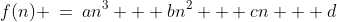 f(n) \:=\:an^3 + bn^2 + cn + d