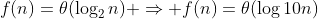 f(n)=\theta(\log_{2}n) \Rightarrow f(n)=\theta(\log10n)