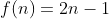 f(n)=2n-1