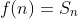 f(n)=S_n