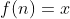 f(n)=x