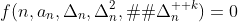 f(n,a_{n},\Delta_{n},\Delta_{n}^{2},�,\Delta_{n}^{  k})=0