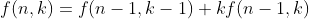 f(n,k)=f(n-1,k-1)+kf(n-1,k)
