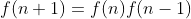 f(n+1)=f(n)f(n-1)