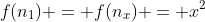 f(n_1) = f(n_x) = x^2