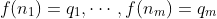 f(n_1)=q_1,\cdots,f(n_m)=q_m