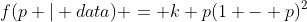 f(p | data) = k p(1 - p)^2