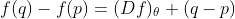 f(q)-f(p)=(Df)_\theta (q-p)