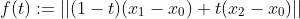 f(t):=||(1-t)(x_1-x_0)+t(x_2-x_0)||