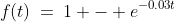f(t)\:=\:1 - e^{-0.03t}