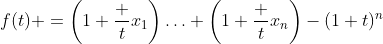 f(t) =\left(1+\dfrac t{x_1}\right)\ldots \left(1+\dfrac t{x_n}\right)-(1+t)^n