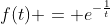 f(t) = e^{-\frac{1}{t}}