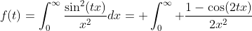 f(t)=\int_{0}^{\infty}\frac{\sin^2(tx)}{x^2}dx= \int_{0}^{\infty} \frac{1-\cos(2tx)}{2x^2}