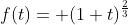 f(t)= (1+t)^{\frac{2}{3}}