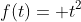 f(t)= t^{2}