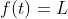 f(t)=L