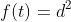 f(t)=d^2