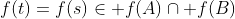 f(t)=f(s)\in f(A)\cap f(B)
