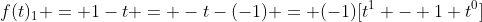 f(t)_1 = 1-t = -t-(-1) = (-1)[t^1 - 1 t^0]