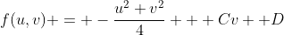 f(u,v) = -\frac{u^2 v^2}{4} + Cv +D
