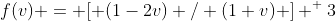 f(v) = [ (1-2v) / (1+v) ] ^ 3