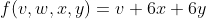 f(v,w,x,y)=v+6x+6y