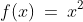 f(x)\:=\:x^2