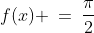 f(x) \:=\:\frac{\pi}{2}
